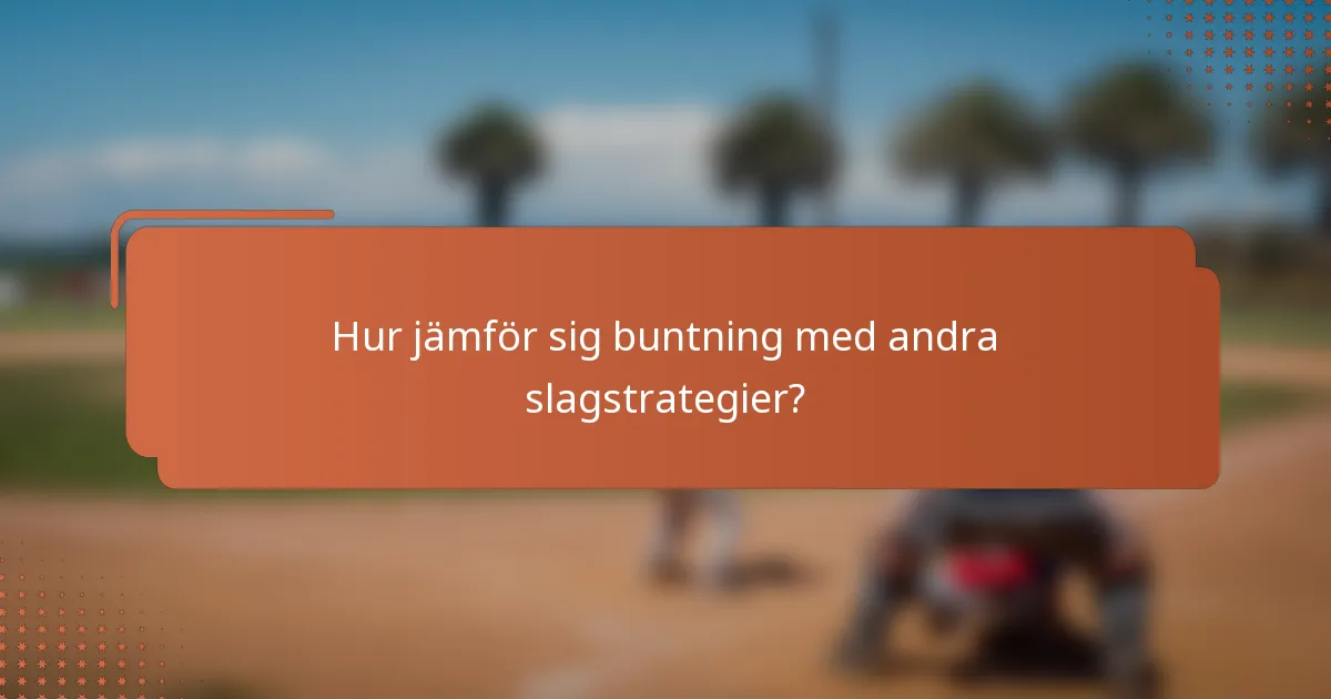 Hur jämför sig buntning med andra slagstrategier?